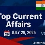 Top Current Affairs July 29, 2025