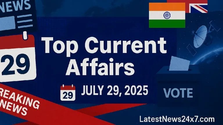 Top Current Affairs July 29, 2025