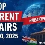 Top Current Affairs July 30, 2025